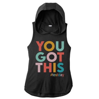 You Got This For Teacher Motivational Testing Day Ladies PosiCharge Tri-Blend Wicking Draft Hoodie Tank