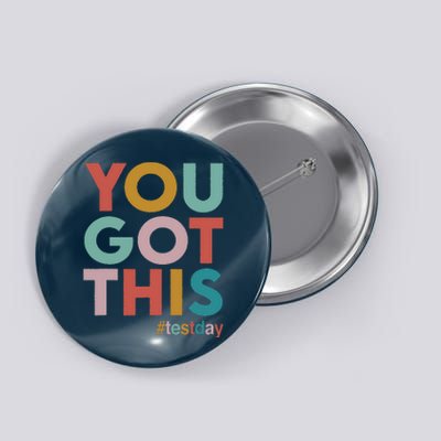 You Got This For Teacher Motivational Testing Day Button