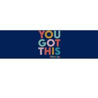 You Got This For Teacher Motivational Testing Day Bumper Sticker