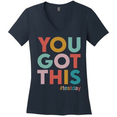 You Got This For Teacher Motivational Testing Day Women's V-Neck T-Shirt