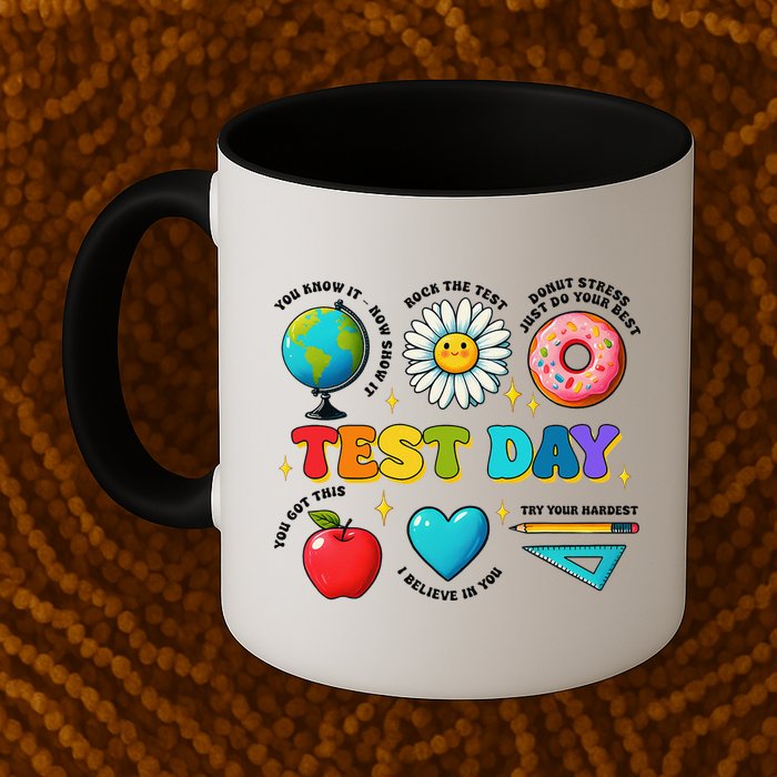 You Got This I Believe In You Motivational Testing Day Mug