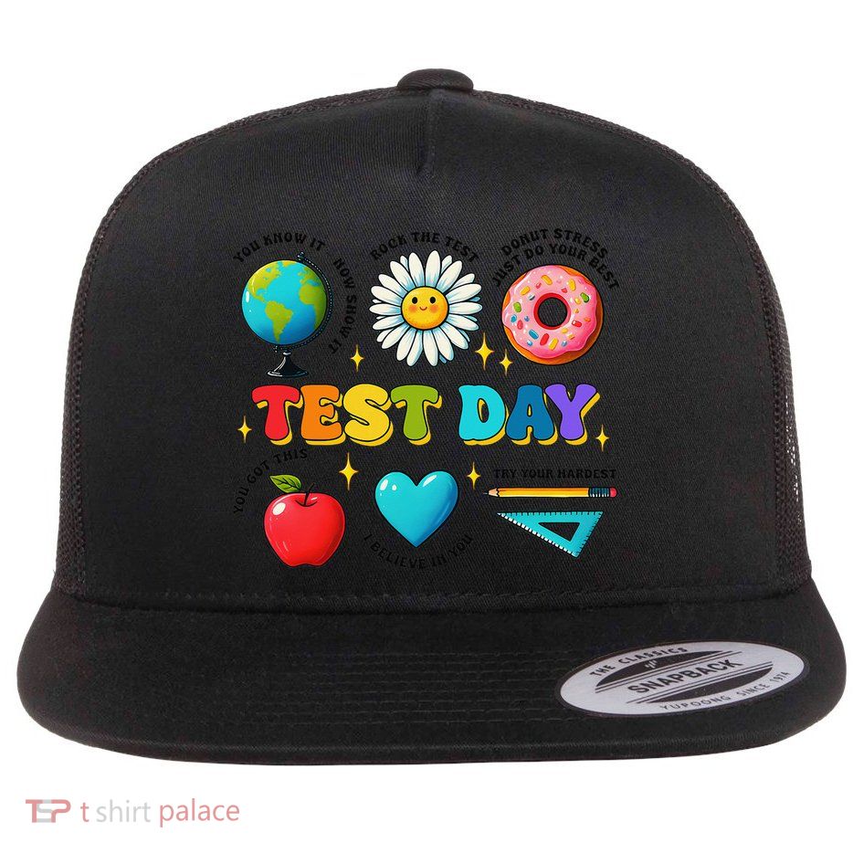 You Got This I Believe In You Motivational Testing Day Flatbill Hat
