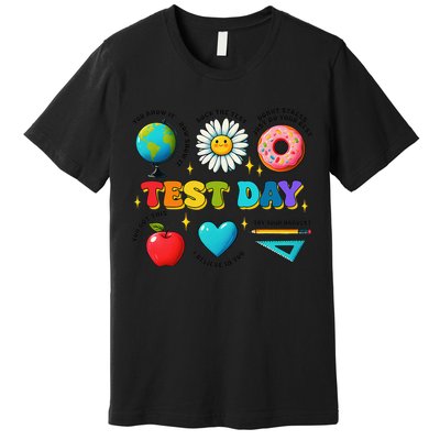 You Got This I Believe In You Motivational Testing Day Premium T-Shirt