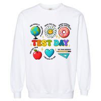 You Got This I Believe In You Motivational Testing Day Garment-Dyed Sweatshirt