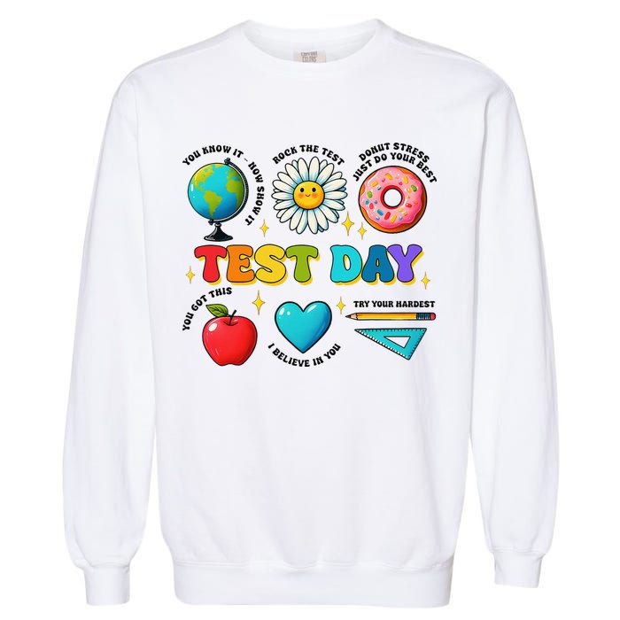 You Got This I Believe In You Motivational Testing Day Garment-Dyed Sweatshirt