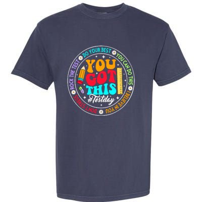 You Got This Testday School Counselor Teacher Testing Garment-Dyed Heavyweight T-Shirt