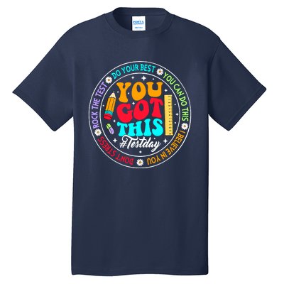 You Got This Testday School Counselor Teacher Testing Tall T-Shirt