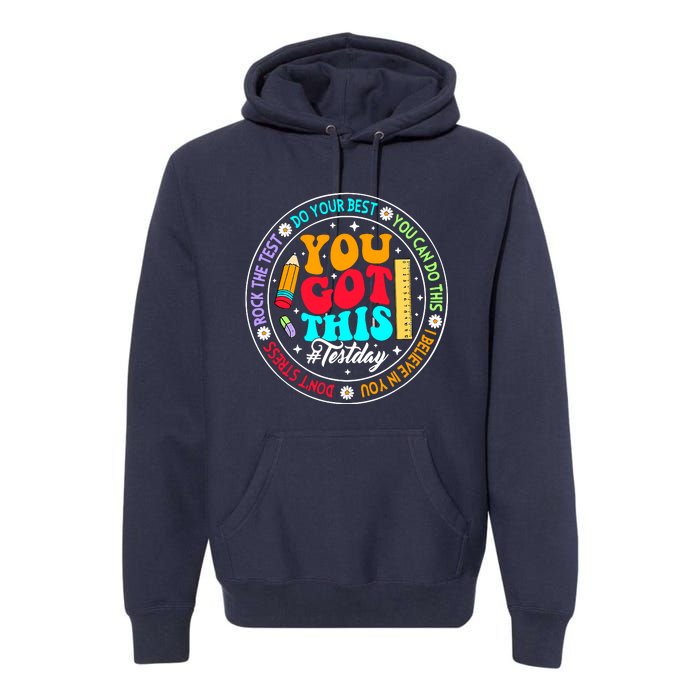 You Got This Testday School Counselor Teacher Testing Premium Hoodie