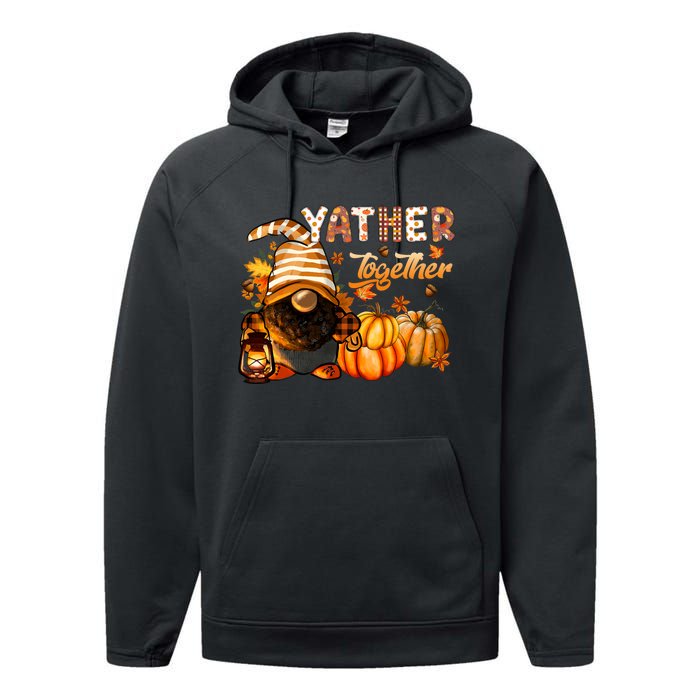 Yather Gather Together Fall Thanksgiving Afro Gnomies Performance Fleece Hoodie