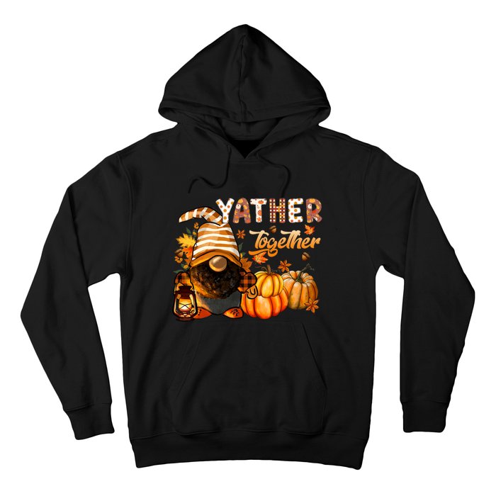 Yather Gather Together Fall Thanksgiving Afro Gnomies Hoodie