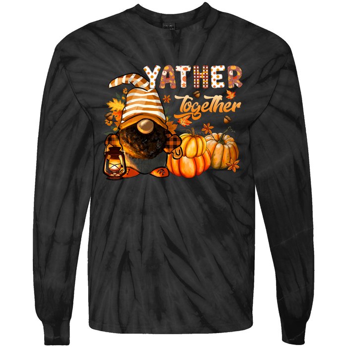 Yather Gather Together Fall Thanksgiving Afro Gnomies Tie-Dye Long Sleeve Shirt