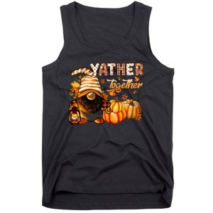 Yather Gather Together Fall Thanksgiving Afro Gnomies Tank Top