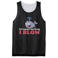 YouRe Going To Love The Way I Blow Mesh Reversible Basketball Jersey Tank