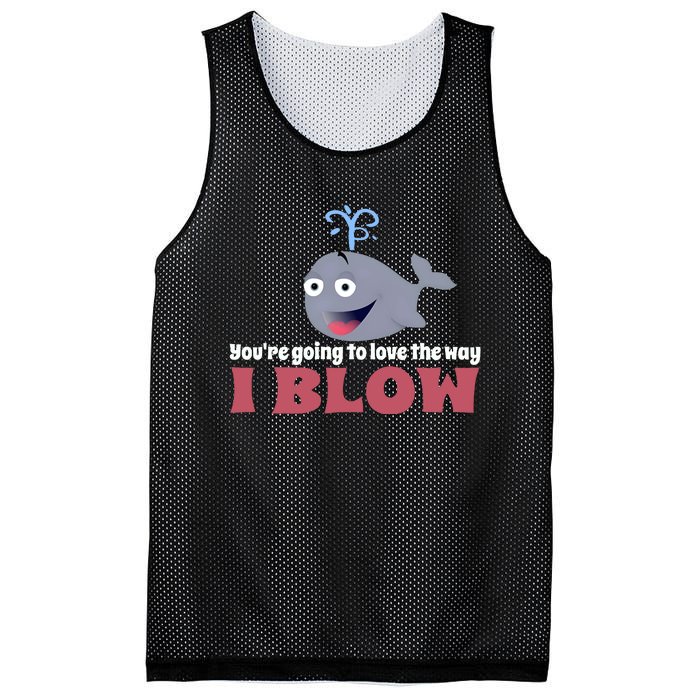 YouRe Going To Love The Way I Blow Mesh Reversible Basketball Jersey Tank