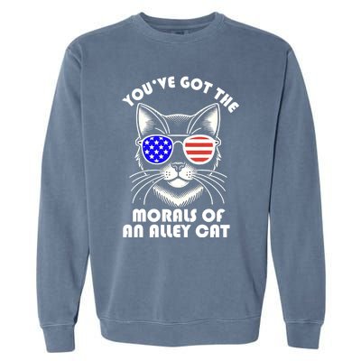 YouVe Got The Morals Of An Alley Cat 4th Of July Trump Funny Gift Garment-Dyed Sweatshirt