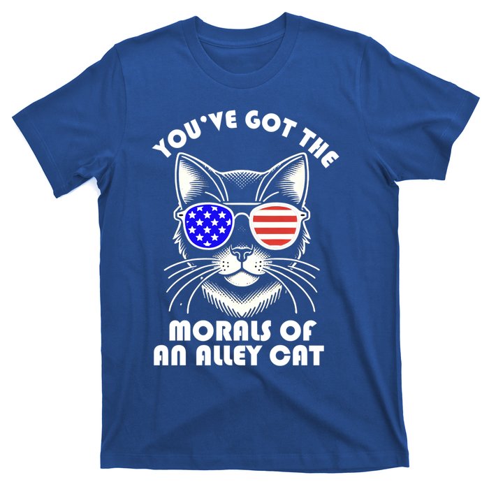 YouVe Got The Morals Of An Alley Cat 4th Of July Trump Funny Gift T-Shirt