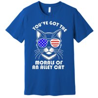 YouVe Got The Morals Of An Alley Cat 4th Of July Trump Funny Gift Premium T-Shirt