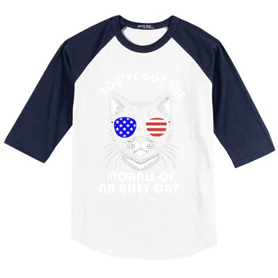 YouVe Got The Morals Of An Alley Cat 4th Of July Trump Funny Gift Baseball Sleeve Shirt