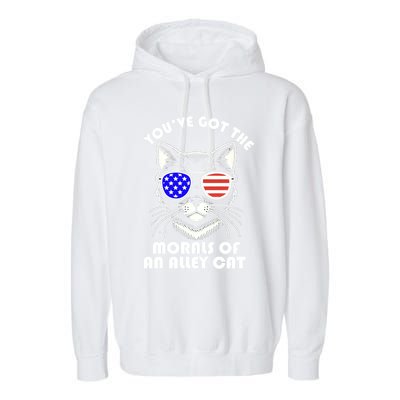 YouVe Got The Morals Of An Alley Cat 4th Of July Trump Funny Gift Garment-Dyed Fleece Hoodie