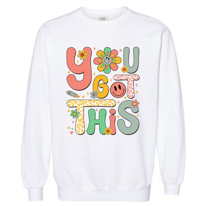 You Got This Testing Day Groovy Motivational Teacher Student Garment-Dyed Sweatshirt