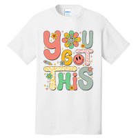 You Got This Testing Day Groovy Motivational Teacher Student Tall T-Shirt