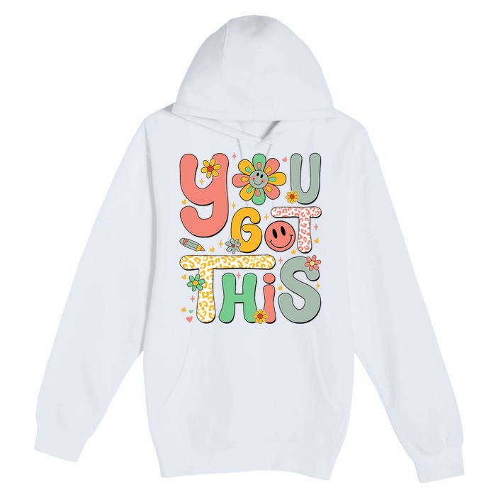 You Got This Testing Day Groovy Motivational Teacher Student Premium Pullover Hoodie