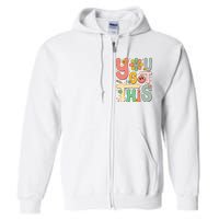 You Got This Testing Day Groovy Motivational Teacher Student Full Zip Hoodie