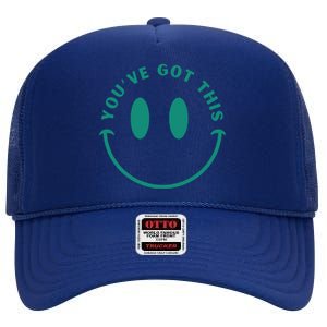 You've Got This High Crown Mesh Back Trucker Hat