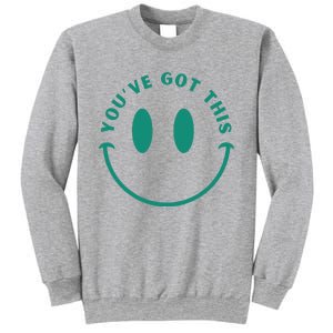 You've Got This Sweatshirt