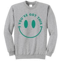 You've Got This Sweatshirt