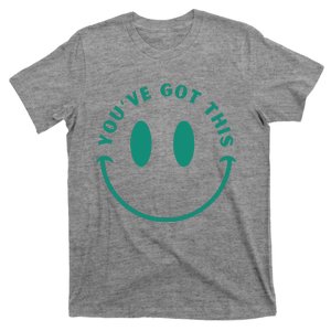 You've Got This T-Shirt