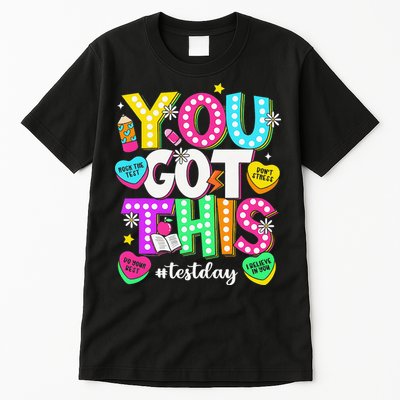 You Got This Test Day Motivational Testing Day Teacher Tall T-Shirt