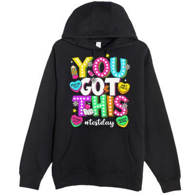 You Got This Test Day Motivational Testing Day Teacher Premium Pullover Hoodie