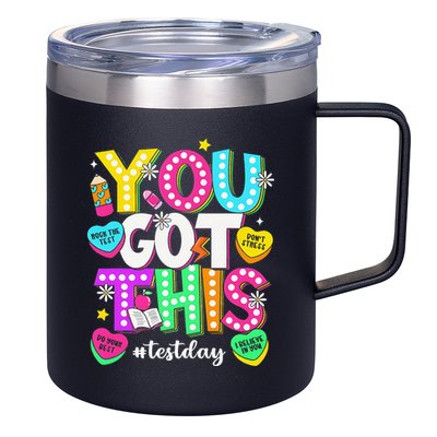 You Got This Test Day Motivational Testing Day Teacher 12oz Stainless Steel Coffee Mug