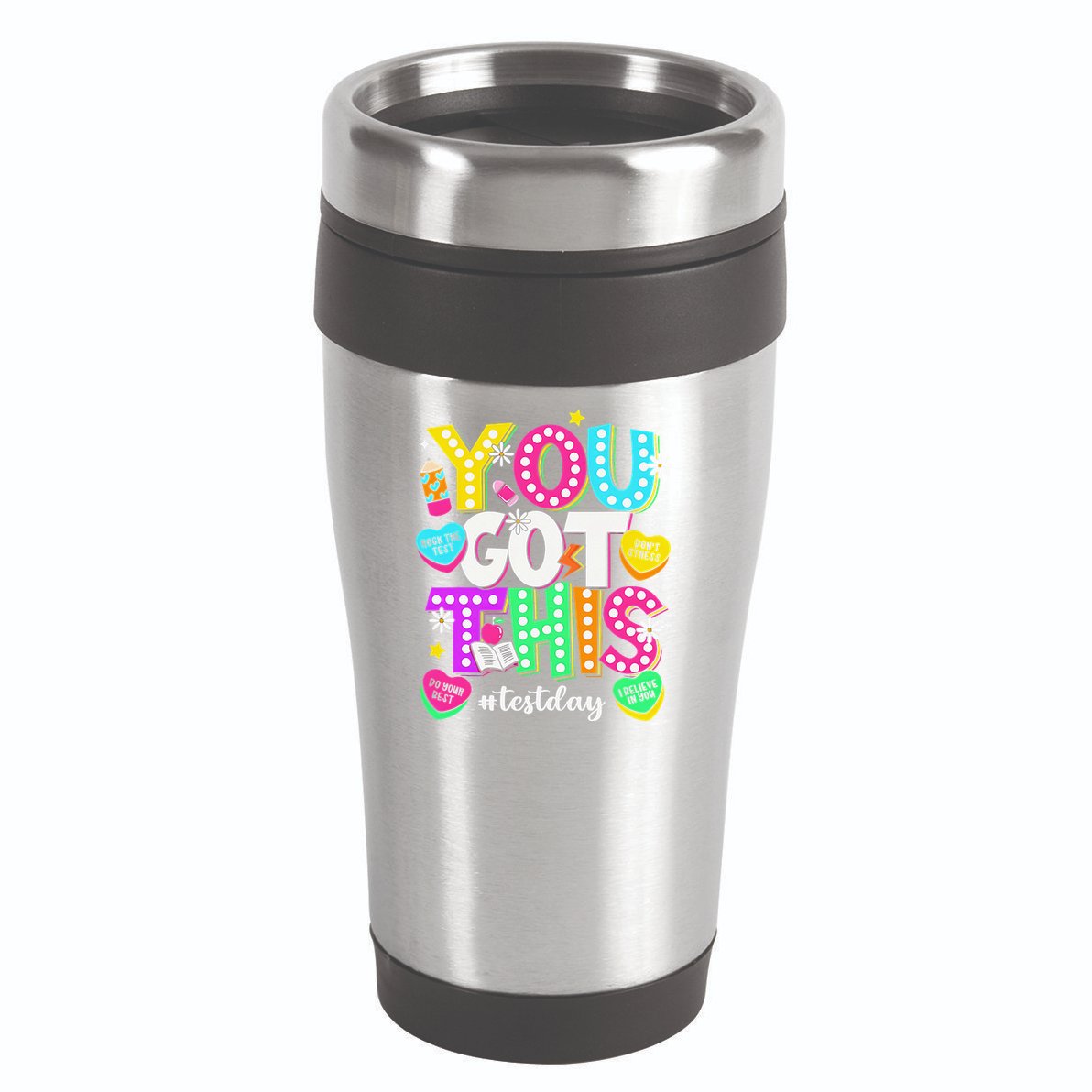 You Got This Test Day Motivational Testing Day Teacher 16oz Travel Tumbler