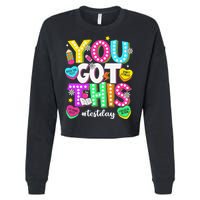 You Got This Test Day Motivational Testing Day Teacher Cropped Pullover Crew