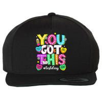 You Got This Test Day Motivational Testing Day Teacher Wool Snapback Cap