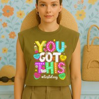 You Got This Test Day Motivational Testing Day Teacher Garment-Dyed Women's Muscle Tee