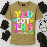 You Got This Test Day Motivational Testing Day Teacher Performance Shirt