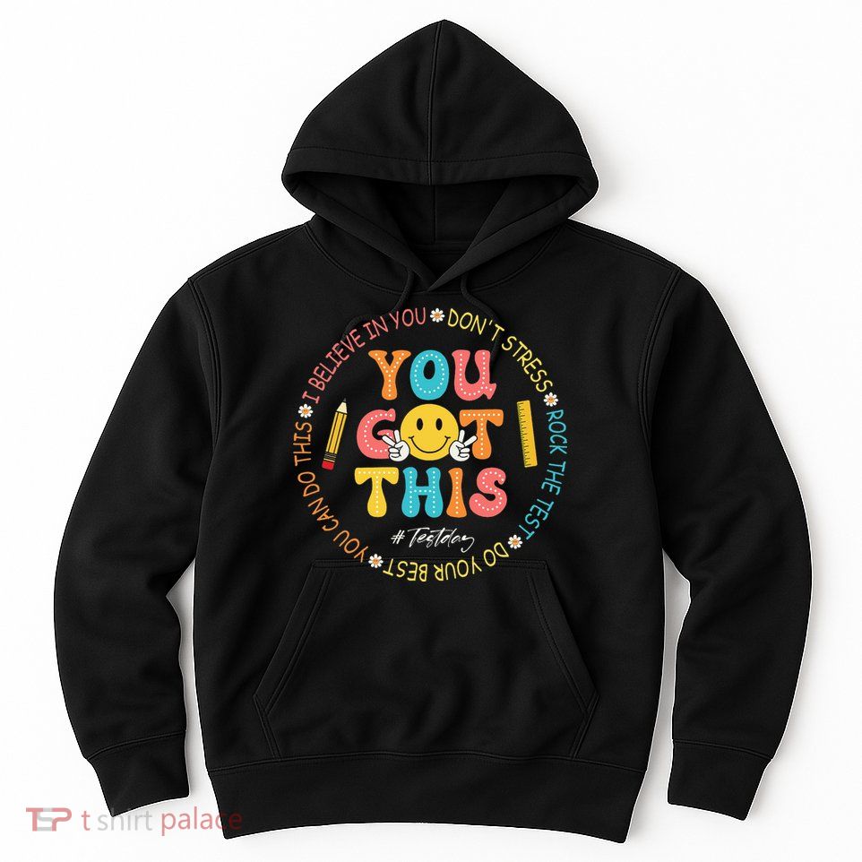 You Got This Don't Stress Rock The Test Day Teacher Hoodie