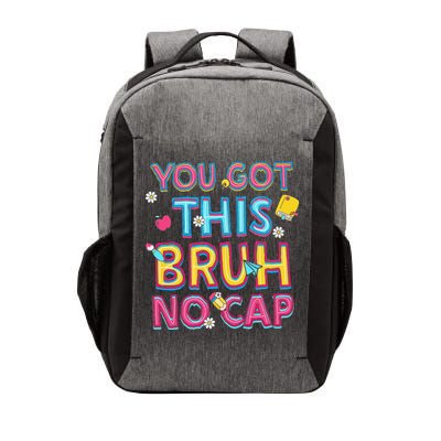 You Got This Bruh No Cap Its Test Day Testing Coordinator Vector Backpack