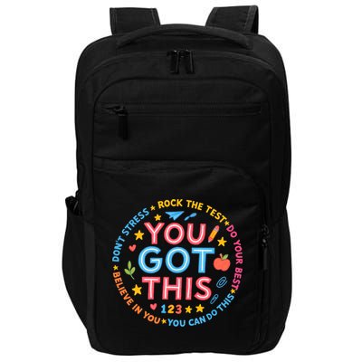 You Got This Rock The Test Do Your Best Don't Stress Impact Tech Backpack