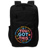 You Got This Rock The Test Do Your Best Don't Stress Impact Tech Backpack