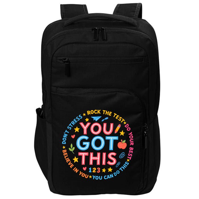 You Got This Rock The Test Do Your Best Don't Stress Impact Tech Backpack