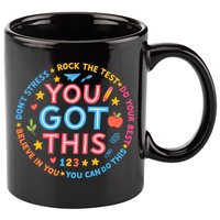 You Got This Rock The Test Do Your Best Don't Stress 11oz C Handle Ceramic Mug