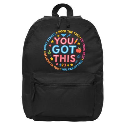 You Got This Rock The Test Do Your Best Don't Stress 16 in Basic Backpack