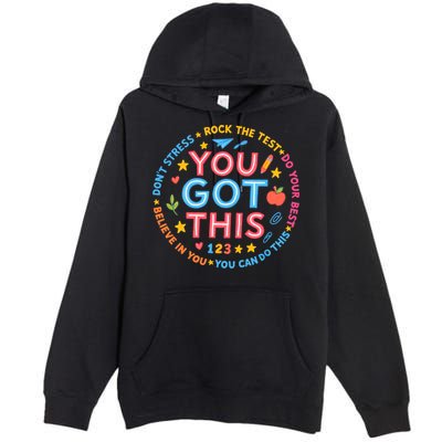 You Got This Rock The Test Do Your Best Don't Stress Premium Pullover Hoodie