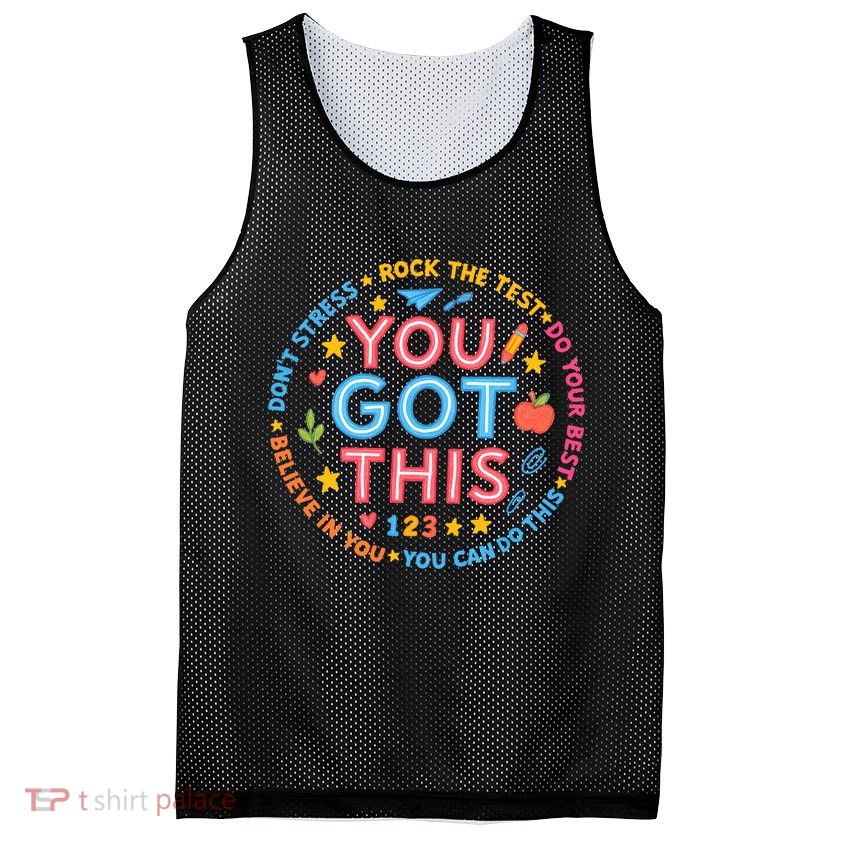 You Got This Rock The Test Do Your Best Don't Stress Mesh Reversible Basketball Jersey Tank