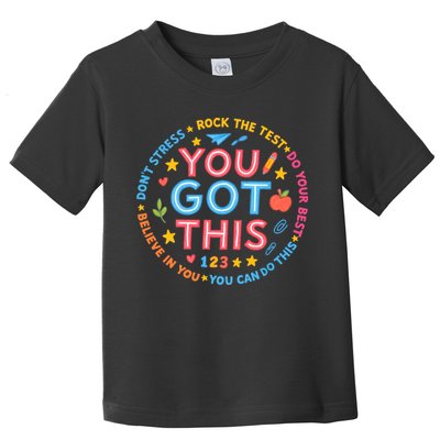 You Got This Rock The Test Do Your Best Don't Stress Toddler T-Shirt