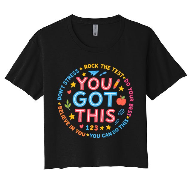 You Got This Rock The Test Do Your Best Don't Stress Crop Top